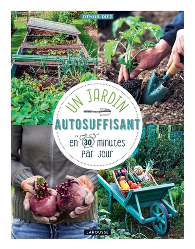 Un jardin autosuffisant en 30 minutes par jour | Diez, Otmar