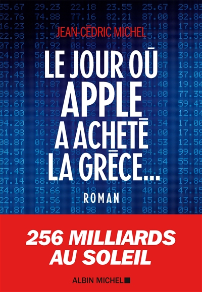Jour où Apple a acheté la Grèce... (Le) | Michel, Jean-Cédric