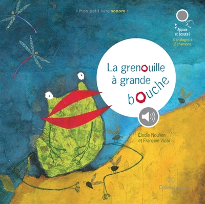 La grenouille à grande bouche | Vidal, Francine