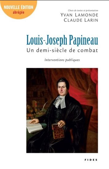 Louis-Joseph Papineau : un demi-siècle de combats :Interventions publiques | Papineau, Louis Joseph