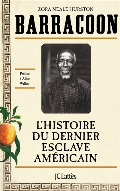Barracoon : L'histoire du dernier esclave américain | Hurston, Zora Neale