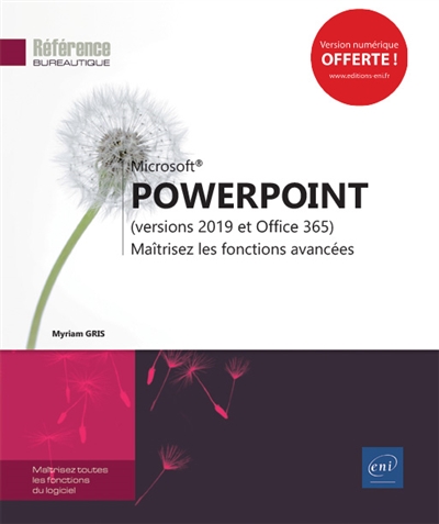 Microsoft PowerPoint (versions 2019 et Office 365) - Maîtrisez les fonctions avancées | Gris, Myriam