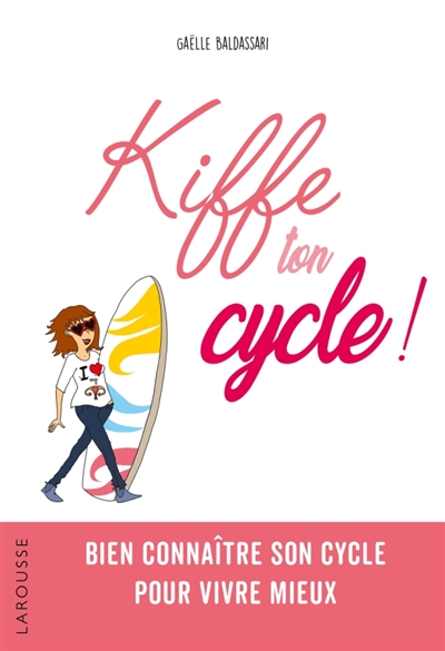 Kiffe ton cycle ! | Baldassari, Gaëlle