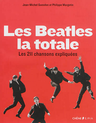 Beatles, la totale (Les) | Guesdon, Jean-Michel