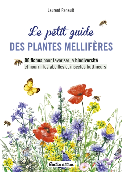 petit guide des plantes mellifères (Le) | Renault, Laurent