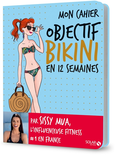 Mon cahier - Objectif bikini en 12 semaines | Sissy