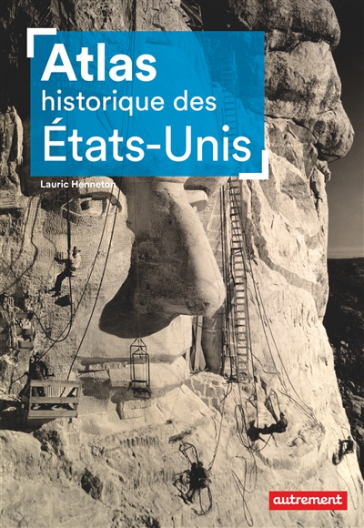 Atlas historique des Etats-Unis | Henneton, Lauric