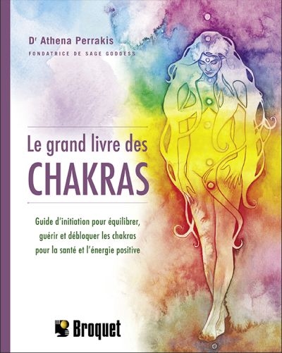 Grand livre des chakras (Le) | Perrakis, Athena