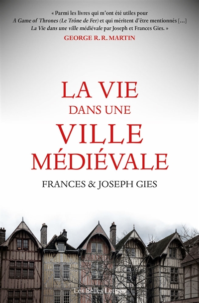 La vie dans une ville médiévale  | Gies, Frances