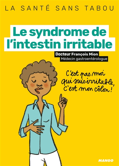 Syndrome de l'intestin irritable (Le) | Mion, François