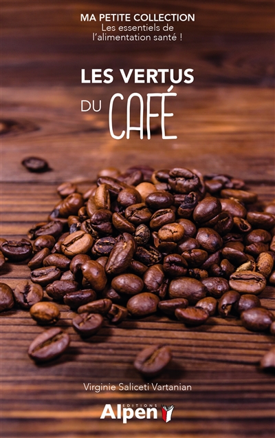 vertus du café (Les) | Saliceti Vartanian, Virginie