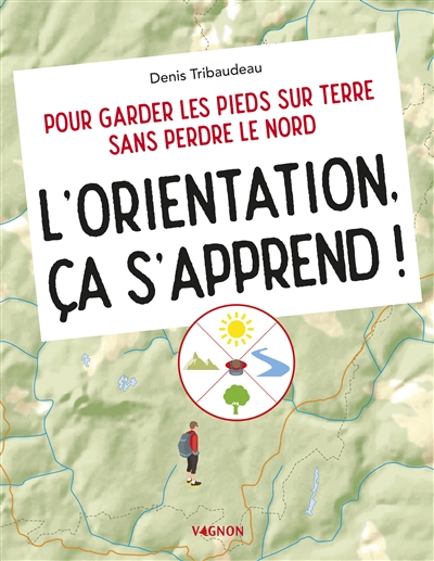Orientation, Ça s'Apprend ! (L') | Tribaudeau, Denis