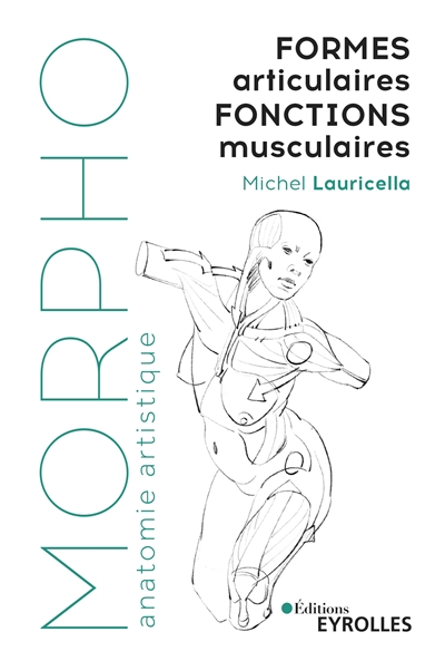 Morpho - Formes articulaires, fonctions musculaires | Lauricella, Michel