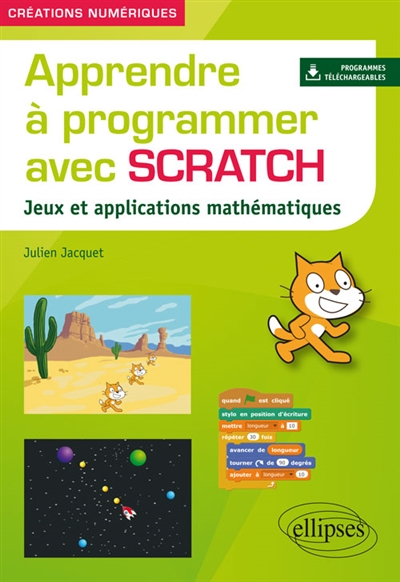 Apprendre à programmer avec Scratch | Jacquet, Julien