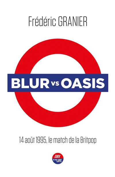 Blur vs Oasis | Granier, Frédéric