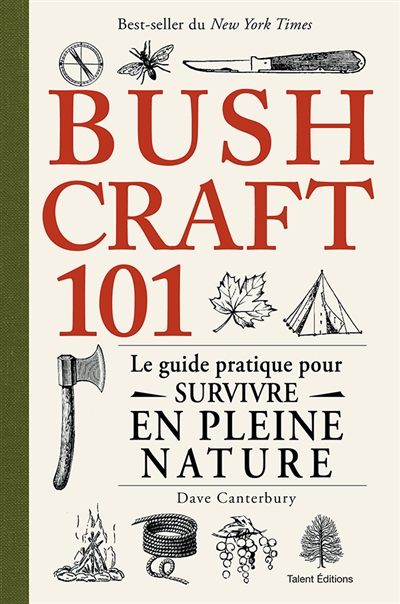 Buschraft 101 : le guide pratique de survie en pleine nature | Canterbury, Dave