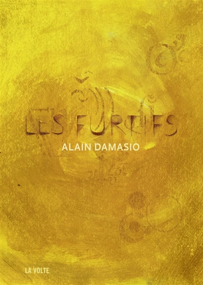 furtifs (Les) | Damasio, Alain