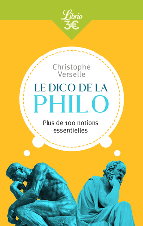 dico de la philo (Le) | Verselle, Christophe