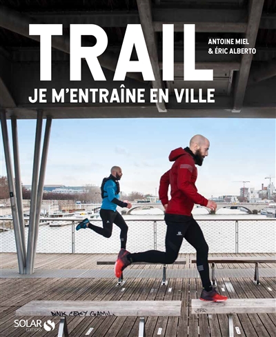 Trail | Miel, Antoine