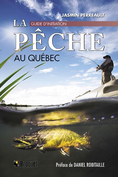 La pêche au Québec - Guide d'initiation | Perreault, Jasmin