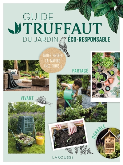 Guide Truffaut du jardin éco-responsable | 