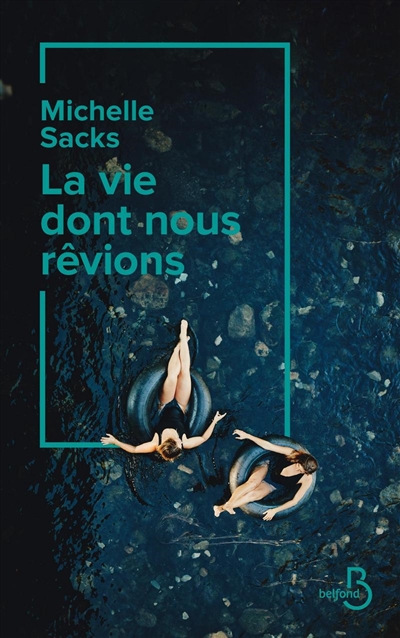 Vie Dont Nous Rêvions (La) | Sacks, Michelle