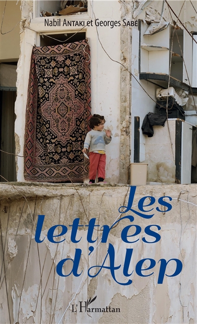 Les lettres d'Alep  | Antaki, Nabil
