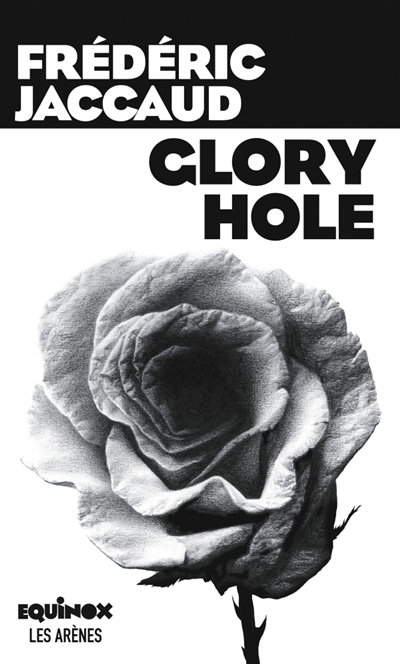 Glory hole | Jaccaud, Frédéric
