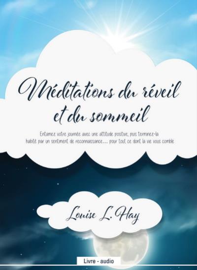 Audio - Méditations du réveil et du sommeil | Hay, Louise L. 