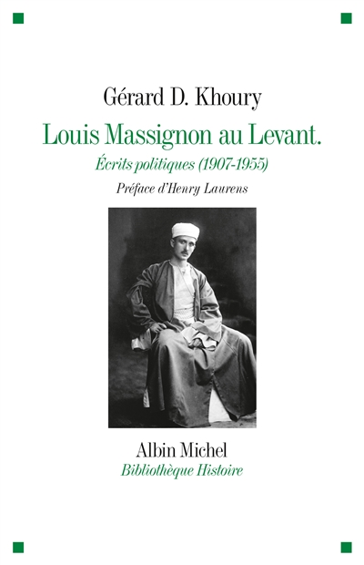 Louis Massignon au Levant | Massignon, Louis