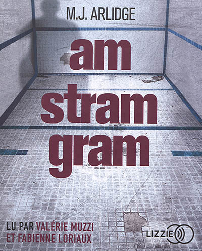 AUDIO - Am stram gram | Arlidge, M.J.