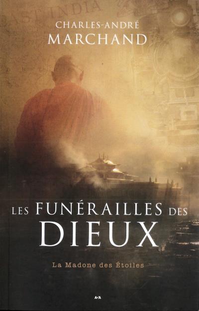 Les funérailles des dieux T.02 - La Madone des étoiles | Marchand, Charles-André