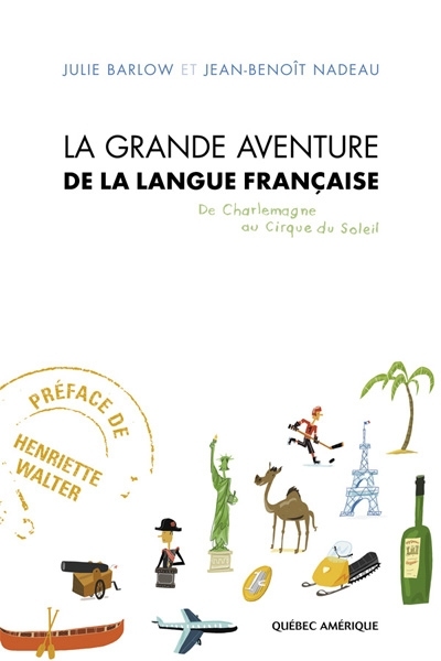 grande aventure de la langue française (La) | Nadeau, Jean-Benoît
