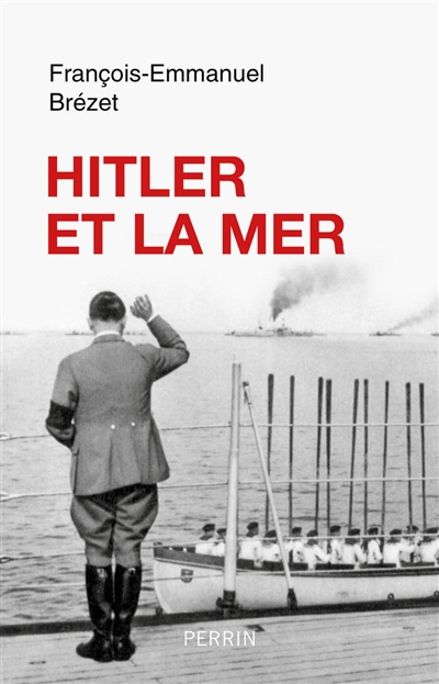 Hitler et la mer | Brézet, François-Emmanuel