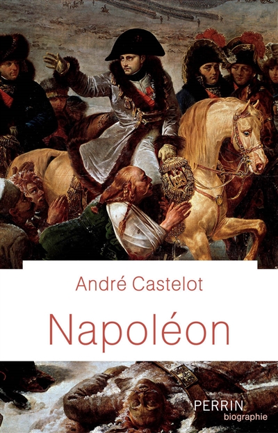 Napoléon | Castelot, André