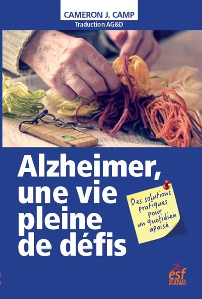 Alzheimer, une vie pleine de défis | Camp, Cameron J.