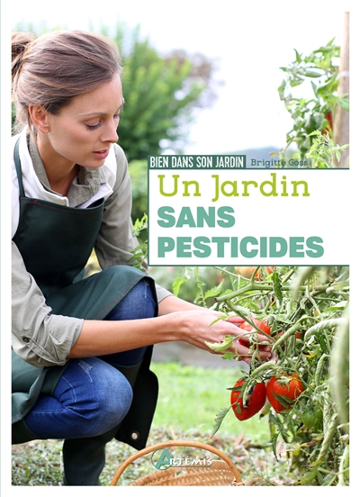 Un jardin sans pesticides | Goss, Brigitte