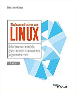 Développement système sous Linux | Blaess, Christophe