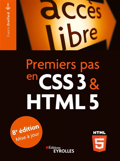 Premiers pas en CSS3 & HTML5 | Draillard, Francis