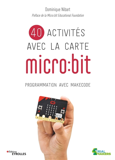 40 activités avec la carte micro:bit | Nibart, Dominique