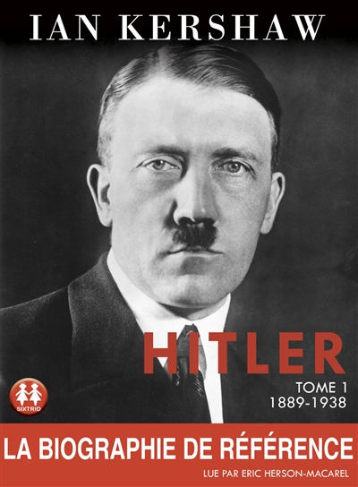 AUDIO - Hitler T.01 - 1889-1936 | Kershaw, Ian
