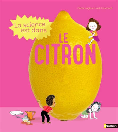 science est dans le citron (La) | Jugla, Cécile