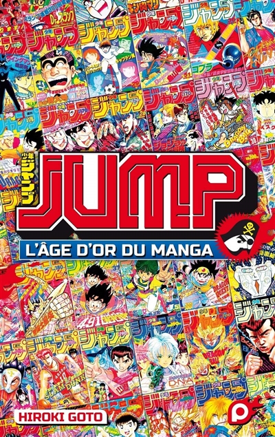 Jump : l'âge d'or du manga | Goto, Hiroki