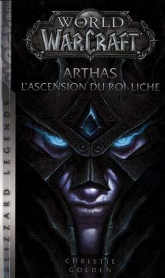 World of Warcraft : Arthas - L'ascension du roi-Liche | Golden, Christie