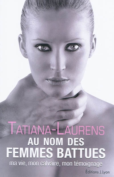 Au nom des femmes battues | Tatiana-Laurens