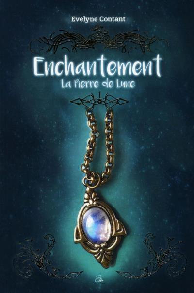 Enchantement T.01 - Pierre de Lune  | Contant, Évelyne