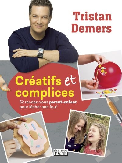 Créatifs et complices  | Demers, Tristan