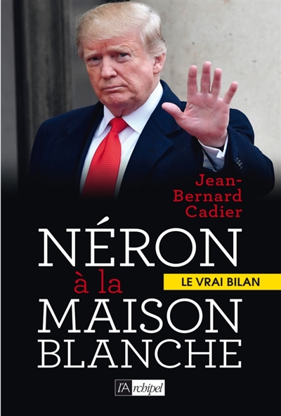 Néron à la Maison Blanche | Cadier, Jean-Bernard