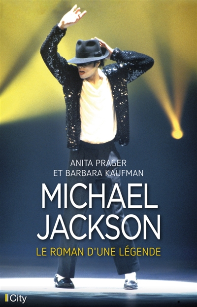 Michael Jackson : Le roman d'une légende | Prager, Anita