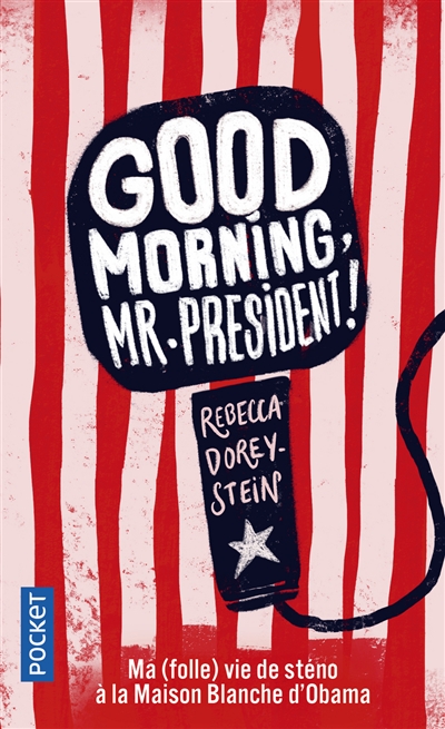Good morning, Mr. President ! | Dorey-Stein, Beck
